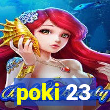 poki 23